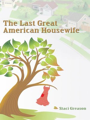 cover image of The Last Great American Housewife